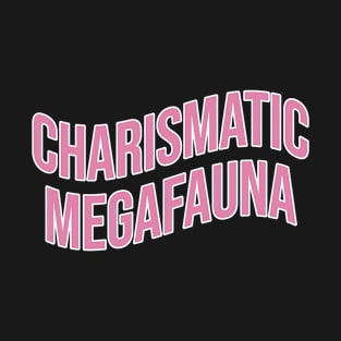 Charismatic Megafauna T-Shirt