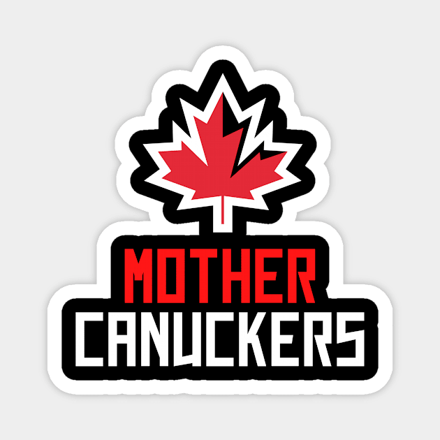 Mother Canuckers [Shawn] Magnet by FANDOM EMPIRE