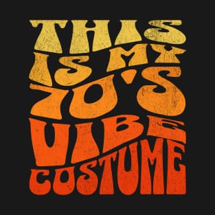 This Is My 70's Vibe Halloween Costume T-Shirt