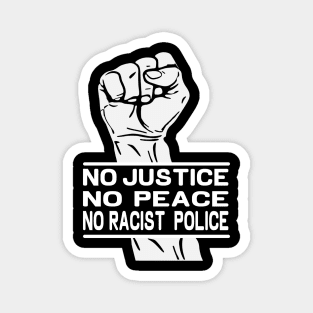 no justice no peace no racist police ... Magnet