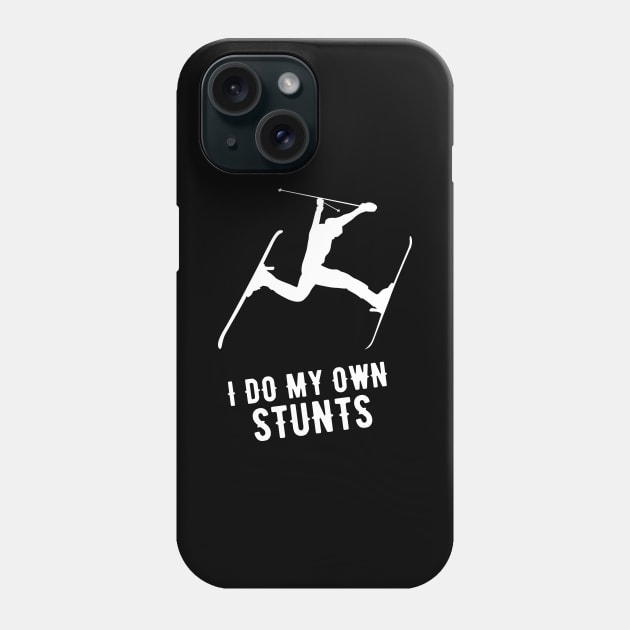 I Do My Own Stunts Skiing Funny Skier Phone Case by teebest