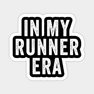 In my Runner Era Magnet