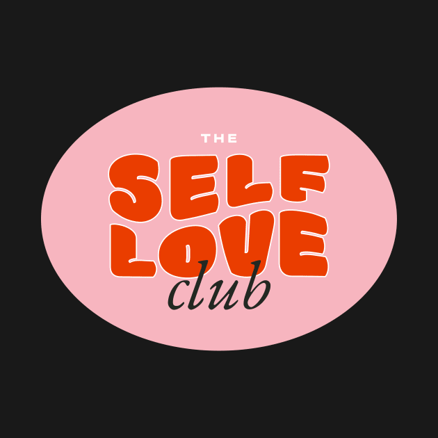 The Self Love Club by SallySunday