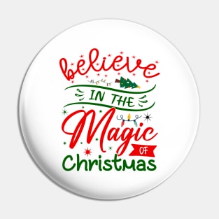 Believe in the magic of Christmas Pin