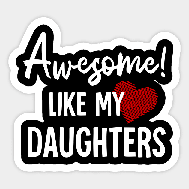 Awesome Like My Daughter Funny Father's Day Quotes For