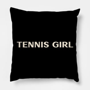 Tennis Girl Funny Girl Ironic Girl Pillow