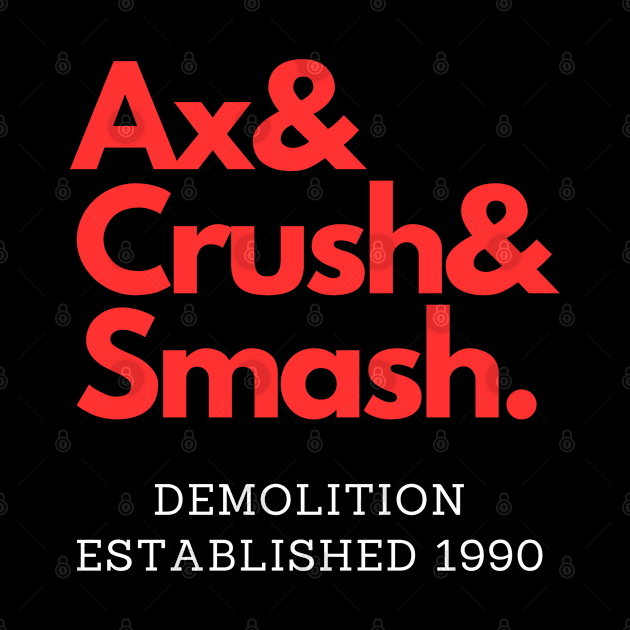 Demolition! Ax, Smash & Crush! by capognad