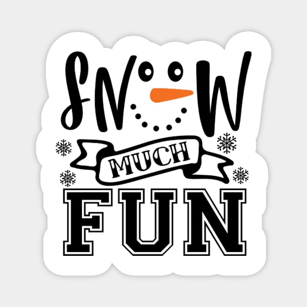 Snow Much Fun Magnet by Things2followuhome