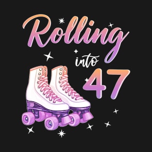 47 Years Old Birthday Girls Rolling Into  47th Birthday T-Shirt