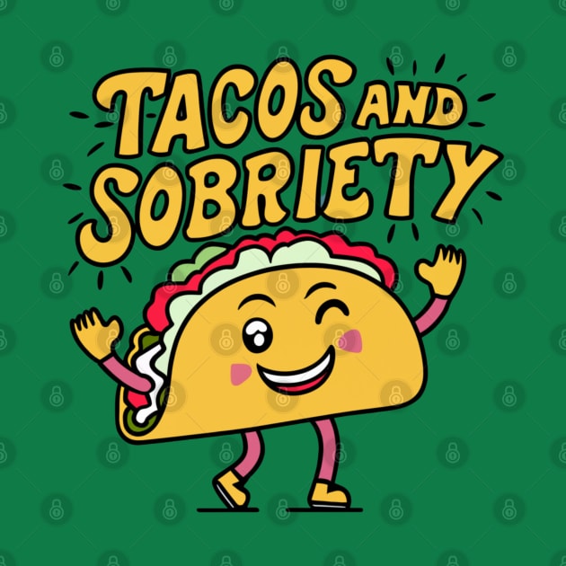 Tacos & Sobriety by SOS@ddicted