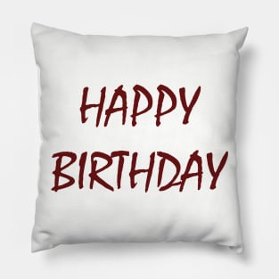 happy birthday Pillow