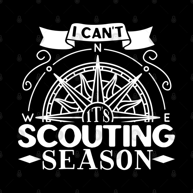 I can't - it's scouting season by Modern Medieval Design