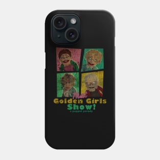 VINTAGE TEXTURE - THAT GOLDEN GIRLS SHOW - A PUPPET PARODY SHOWS Phone Case