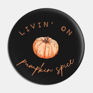 Livin' On Pumpkin Spices - Fun Autumn Graphic Letters Pin