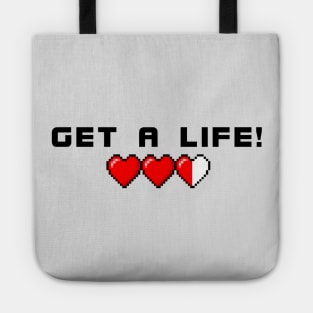 Get A Life Tote