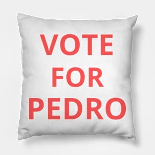 Vote for pedro  - funny Pillow