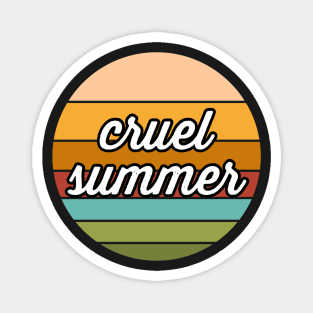 Cruel Summer Magnet