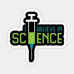 I Believe in Science Magnet