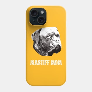 Mastiff Mom - Dogue de Bordeaux Mom Phone Case