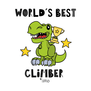 Funny Climber, Best Climbing, Greatest, Mountain Climber, Dinosaur, Dino, T Rex T-Shirt