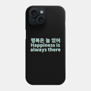 Always Happy Haeng-bok-eun Neul Iss-eo Phone Case