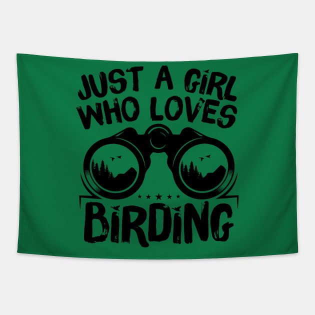 Just A Girl Who Loves Birding Tapestry by Teewyld