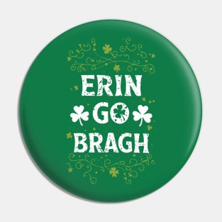 Erin go Bragh Ireland forever irish Pin