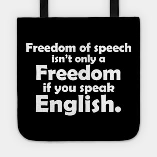 Freedom of Speech isn't just English Tote