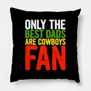 Only The Best Dads Are Cow Fans Papa Fathers Day Pillow