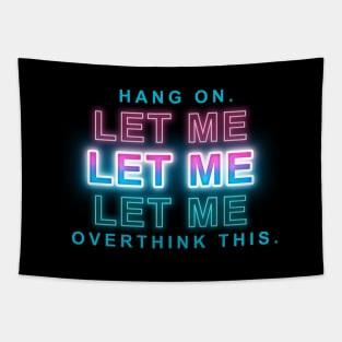 Hang on. Let me overthink this. Tapestry