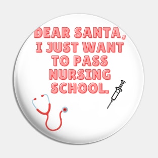 Funny Dear Santa NURSING School Nurse RN Christmas Pin