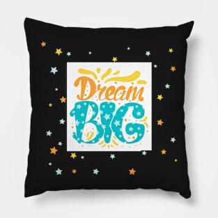 DREAM BIG Pillow