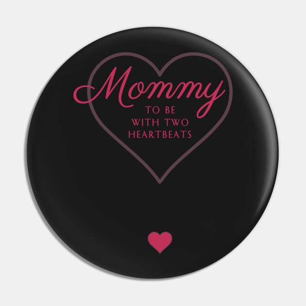 Mommy to Be with Two Heartbeats Pin by Corncheese