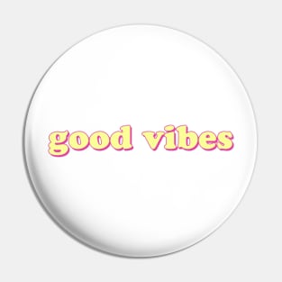 Good Vibes Pink Lemonade Pin