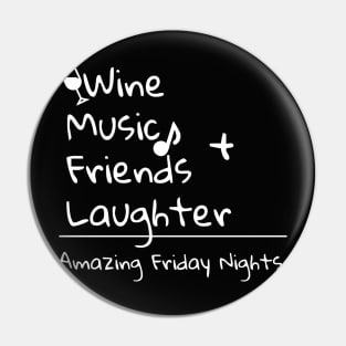 Amazing Friday Nights - Design for wine lovers Pin