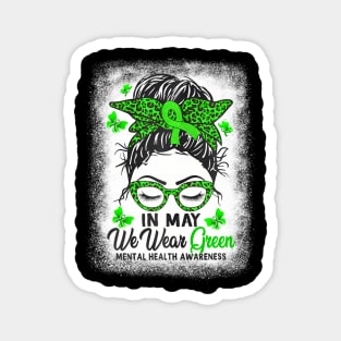 Green Messy Bun In May We Wear Green Mental Health Awareness Magnet