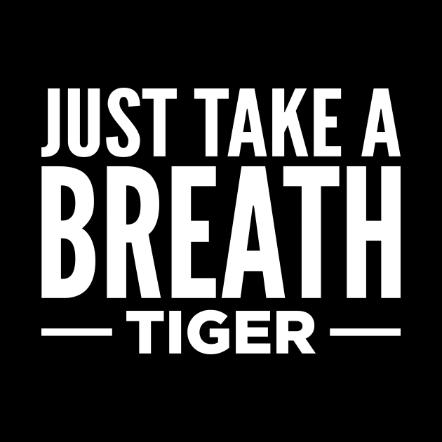 Just Take A Breath Tiger by oskibunde