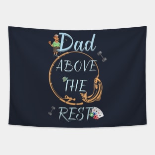 Dad above the rest Tapestry