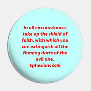 Bible Verse Ephesians 6:16 Pin