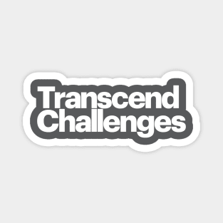 Transcend Challenges: Rising Above and Achieving Success Magnet