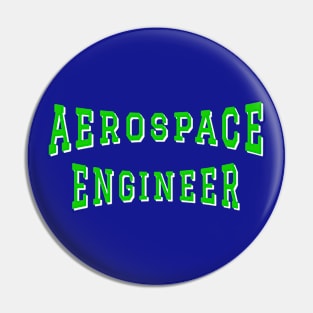 Aerospace Engineer in Green Color Text Pin