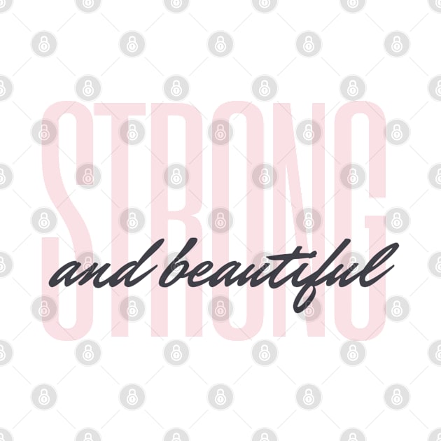 strong and beautiful by BlackRose Store