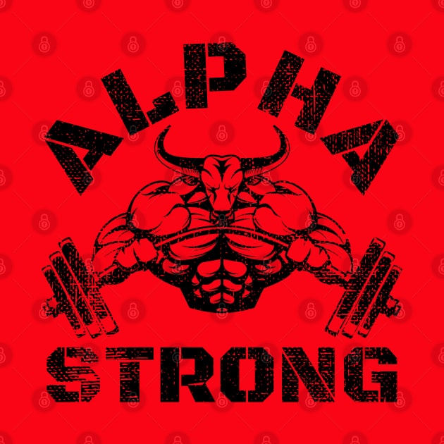 ALPHA STRONG BULL BODYBUILDING by MuscleTeez