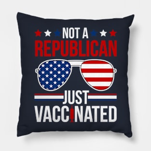 Not A Republican Just Vaccinated Pillow