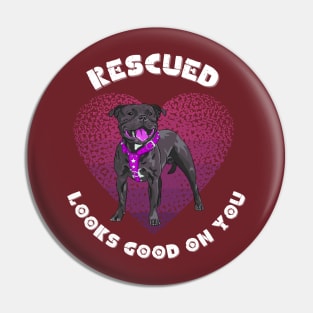 Rescued Looks Good On You Pin