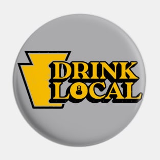 Drink Local Steeltown Pin