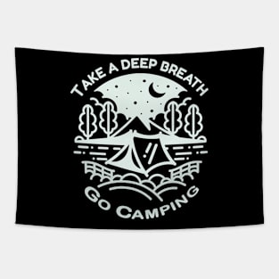 Take A Deep Breath Go Camping Tapestry