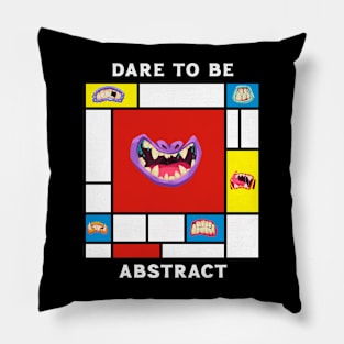 Dare to Be Abstract Scary Art Pillow