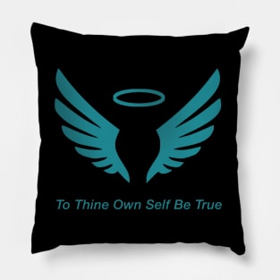 To Thine Own Self Be True Pillow