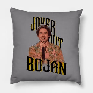 Bojan - Joker Out - Slovenia 2023 Pillow